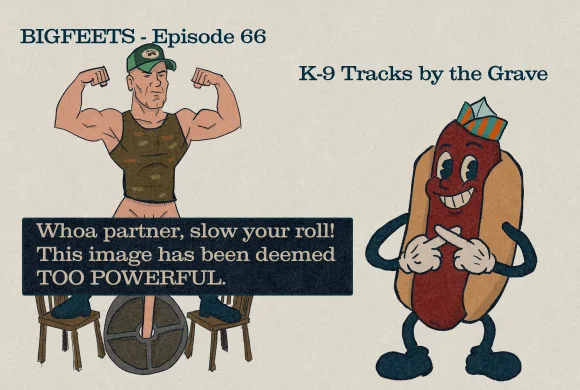 A muscular outdoorsman flexes behind a “too powerful” censor notice beside a smiling cartoon hot dog.